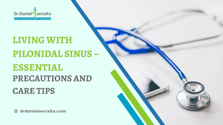 Living With Pilonidal Sinus – Essential Precautions and Care Tips