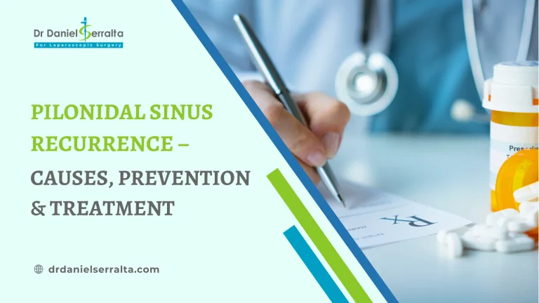 Pilonidal Sinus Recurrence – Causes, Prevention & Treatment