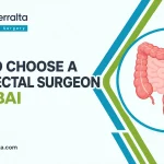 How to Choose a Colorectal Surgeon in Dubai
